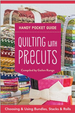Quilting with Precuts Handy Pocket Guide